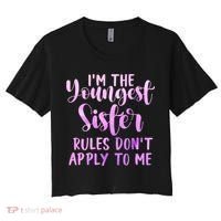 Rules Don't Apply To Me Youngest Sister 3 Sisters Matching Women's Crop Top Tee thumb 0