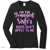 Rules Don't Apply To Me Youngest Sister 3 Sisters Matching Women's Long Sleeve Shirt thumb 0