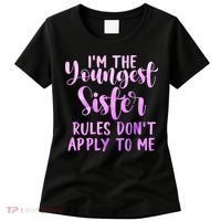 Rules Don't Apply To Me Youngest Sister 3 Sisters Matching Women's T-Shirt thumb 0