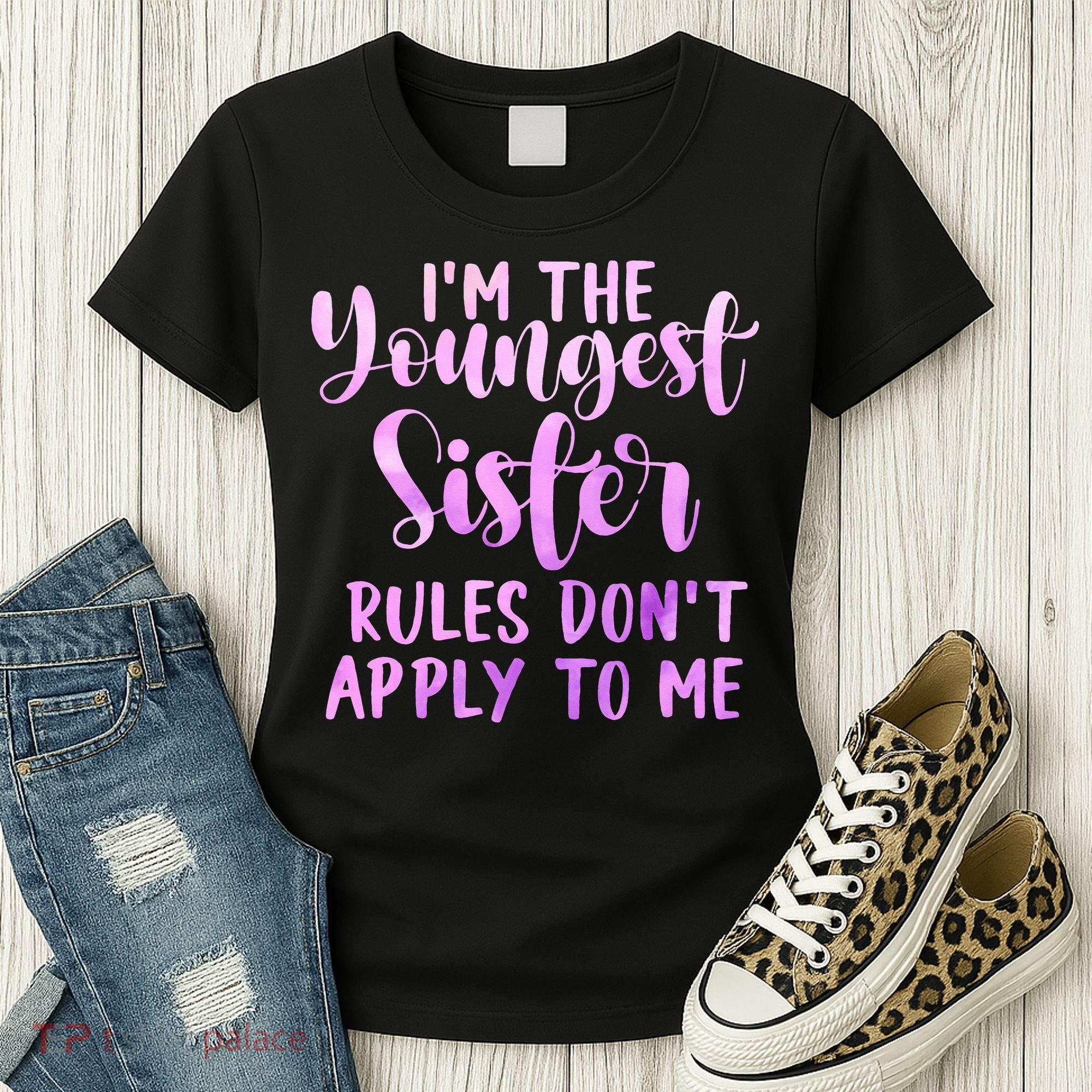 Rules Don't Apply To Me Youngest Sister 3 Sisters Matching Women's T-Shirt