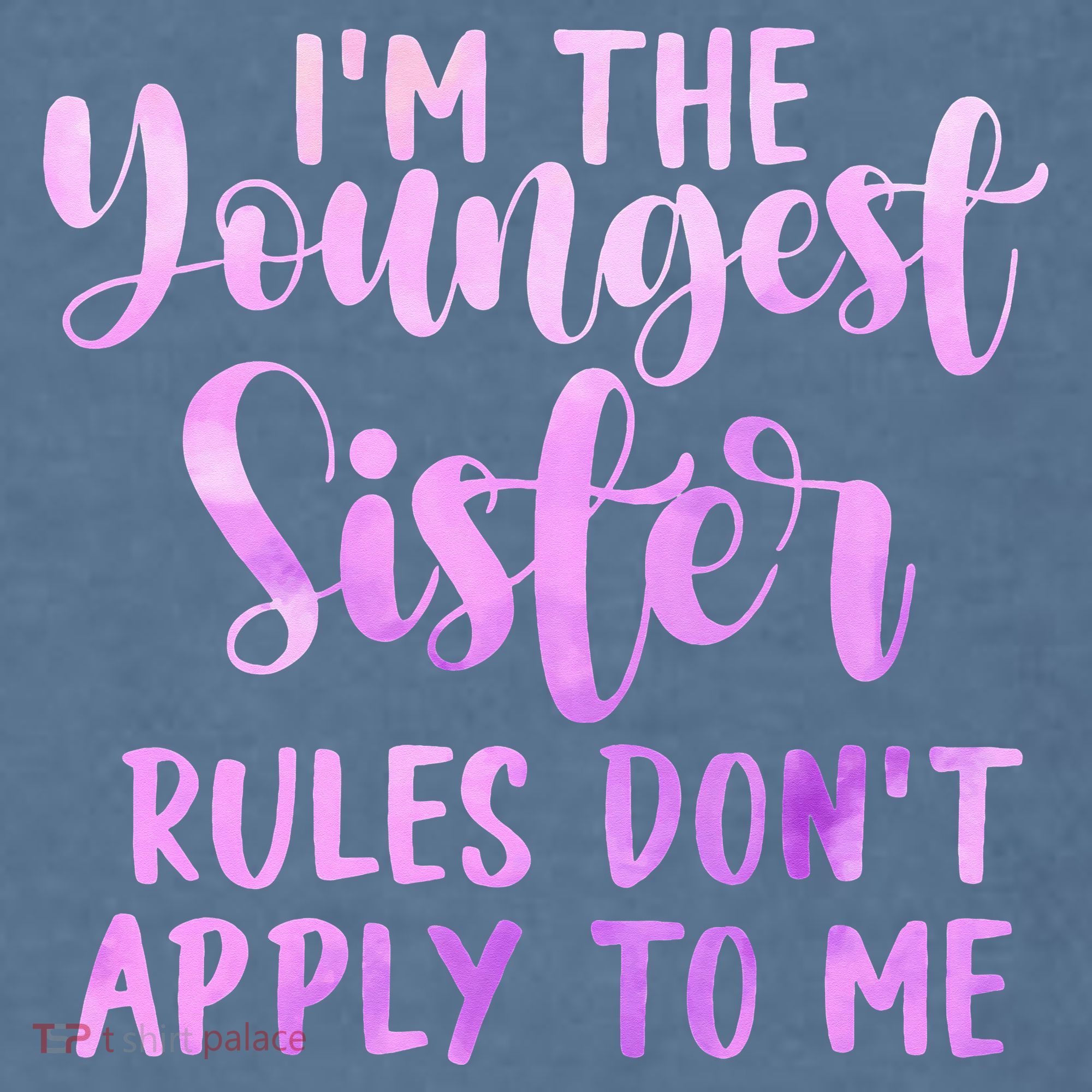 Rules Don't Apply To Me Youngest Sister 3 Sisters Matching Comfort Colors Garment-Dyed Hooded Sweatshirt