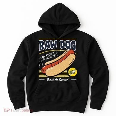 Raw Dog AmericaS Favourite Hoodie