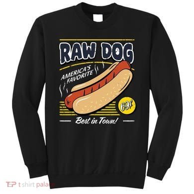 Raw Dog AmericaS Favourite Sweatshirt