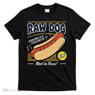 Raw Dog AmericaS Favourite T-Shirt