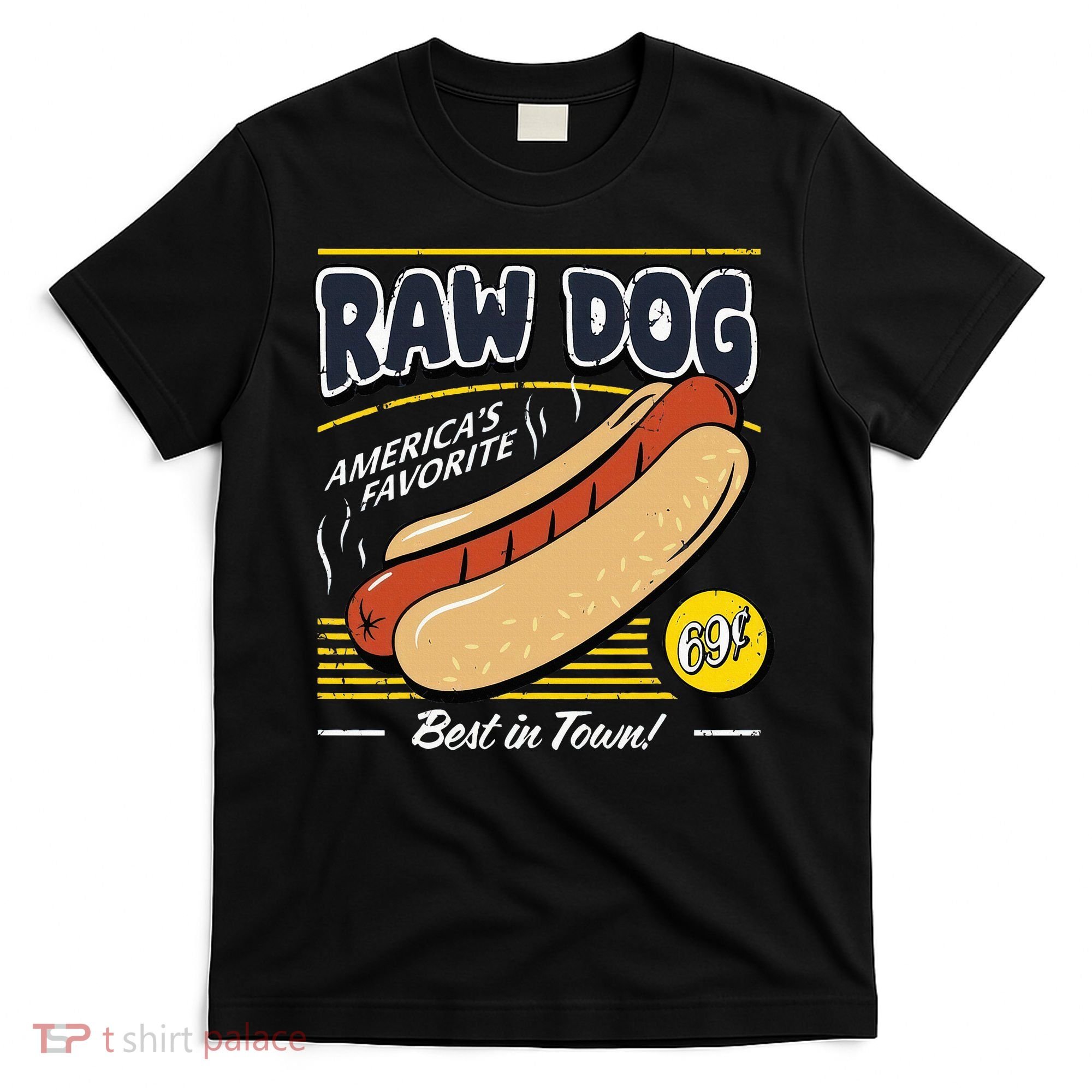 Raw Dog AmericaS Favourite T-Shirt