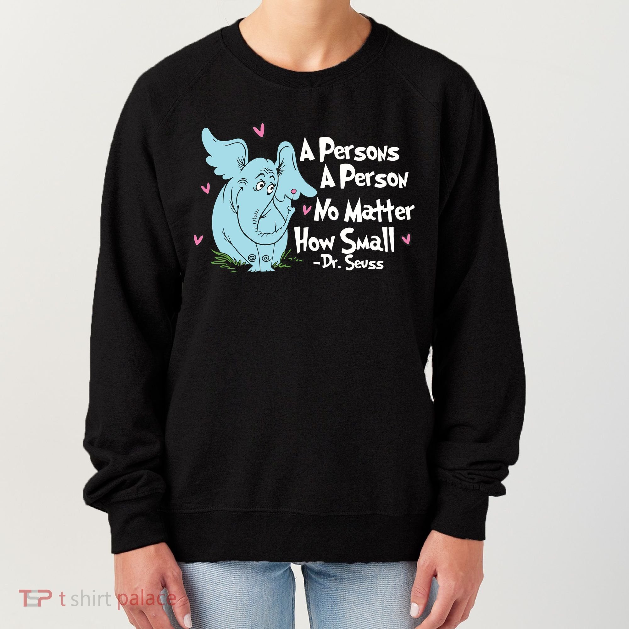 Reading Day A Persons A Person No Matter How Small Funny Teacher Women's Sweatshirt