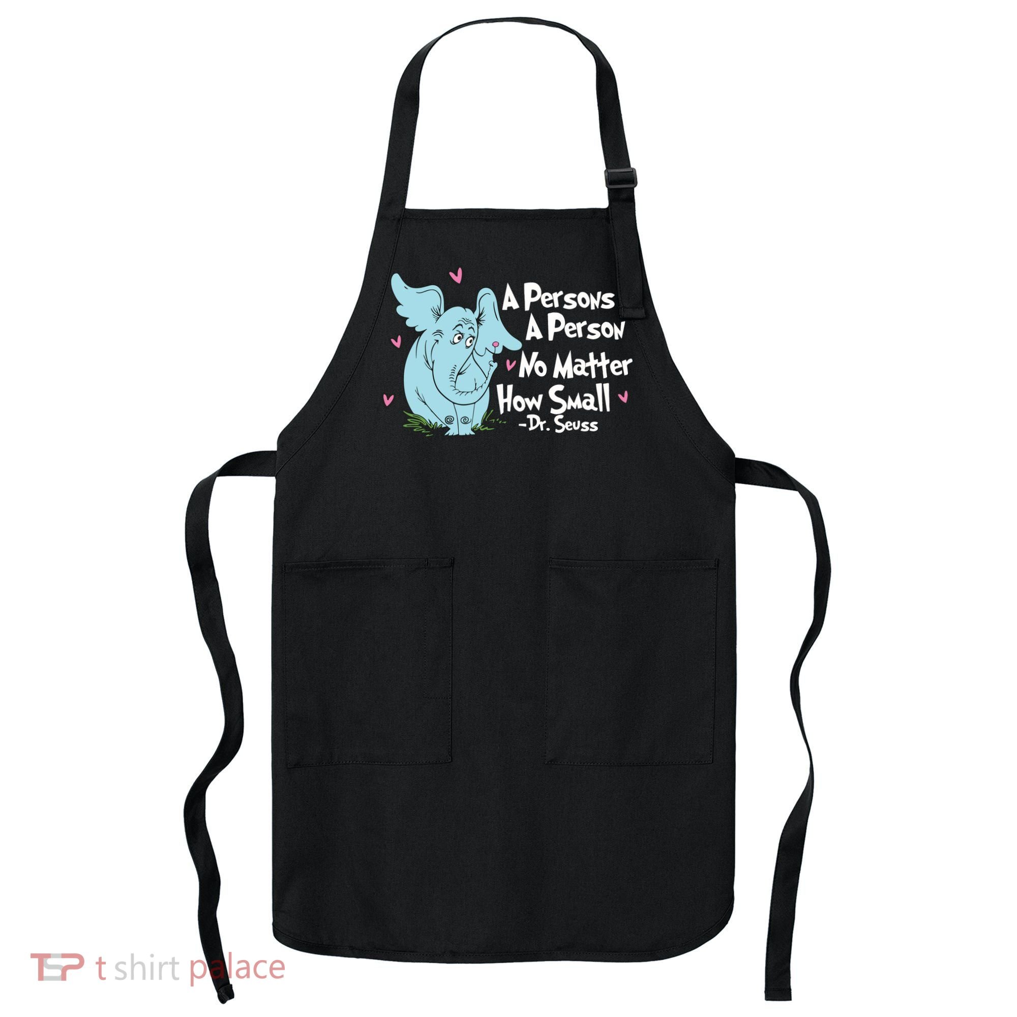 Reading Day A Persons A Person No Matter How Small Funny Teacher Apron