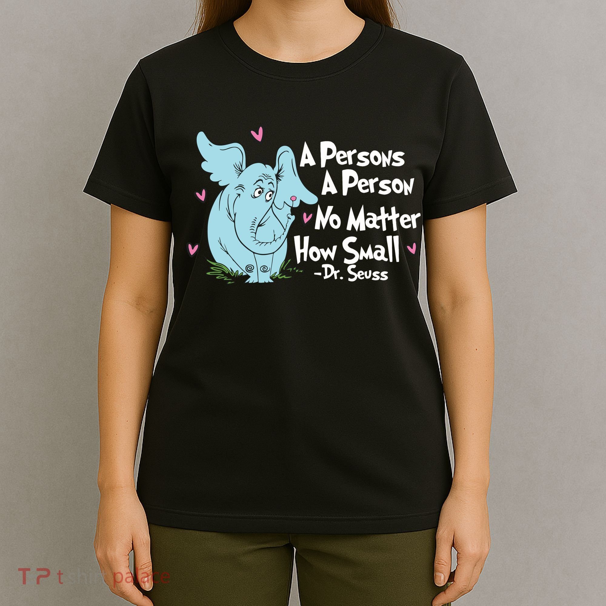 Reading Day A Persons A Person No Matter How Small Funny Teacher T-Shirt