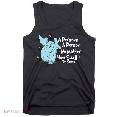 Reading Day A Persons A Person No Matter How Small Funny Teacher Tank Top