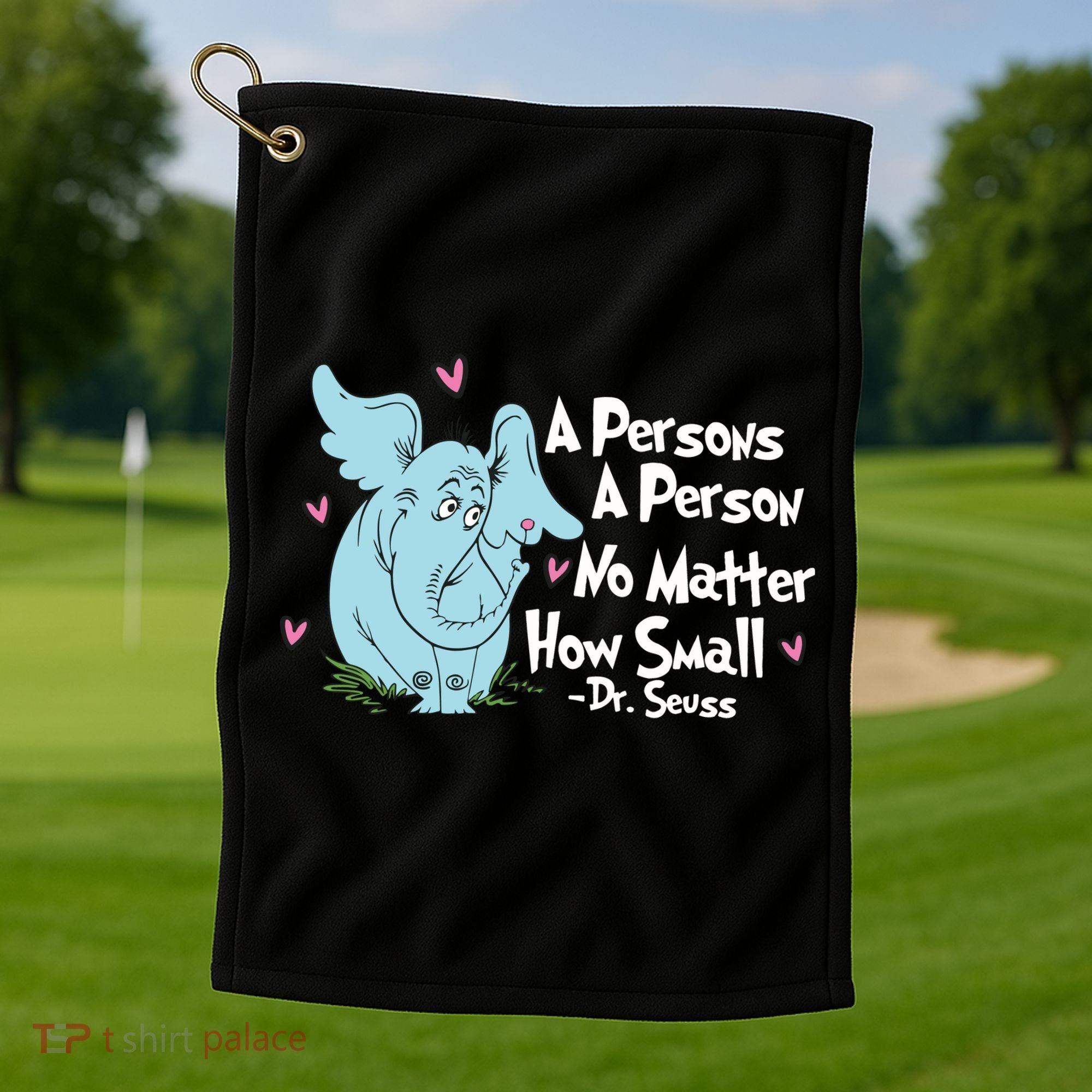 Reading Day A Persons A Person No Matter How Small Funny Teacher Golf Towel