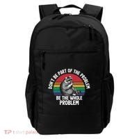 Racoon DonT Be Part Of The Problem Be The Whole Problem Backpack thumb 0