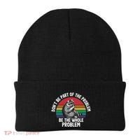 Racoon DonT Be Part Of The Problem Be The Whole Problem Beanie thumb 0