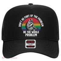 Racoon DonT Be Part Of The Problem Be The Whole Problem Hat thumb 0