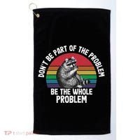 Racoon DonT Be Part Of The Problem Be The Whole Problem Golf Towel thumb 0