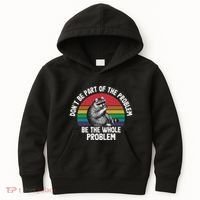 Racoon DonT Be Part Of The Problem Be The Whole Problem Kids Hoodie thumb 0