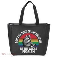 Racoon DonT Be Part Of The Problem Be The Whole Problem Tote Bag thumb 0