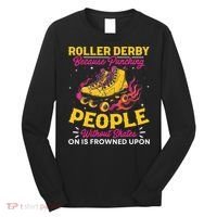 Roller Derby Because Punching People Without Skates Inline Long Sleeve Shirt thumb 0