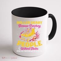 Roller Derby Because Punching People Without Skates Inline Coffee Mug thumb 1