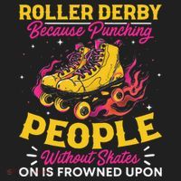 Roller Derby Because Punching People Without Skates Inline Tumbler thumb 3