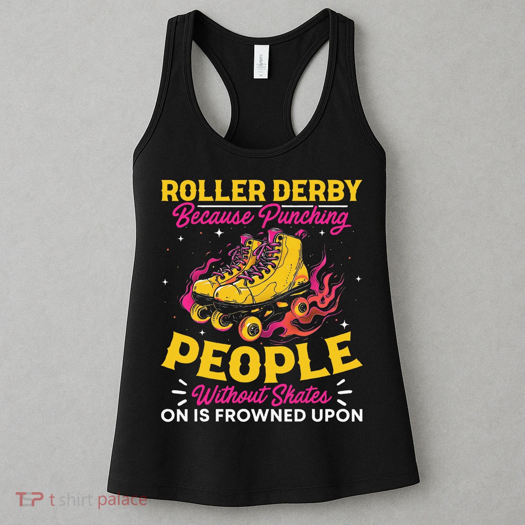 Roller Derby Because Punching People Without Skates Inline Women's Tank Top