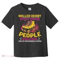 Roller Derby Because Punching People Without Skates Inline Toddler T-Shirt thumb 0
