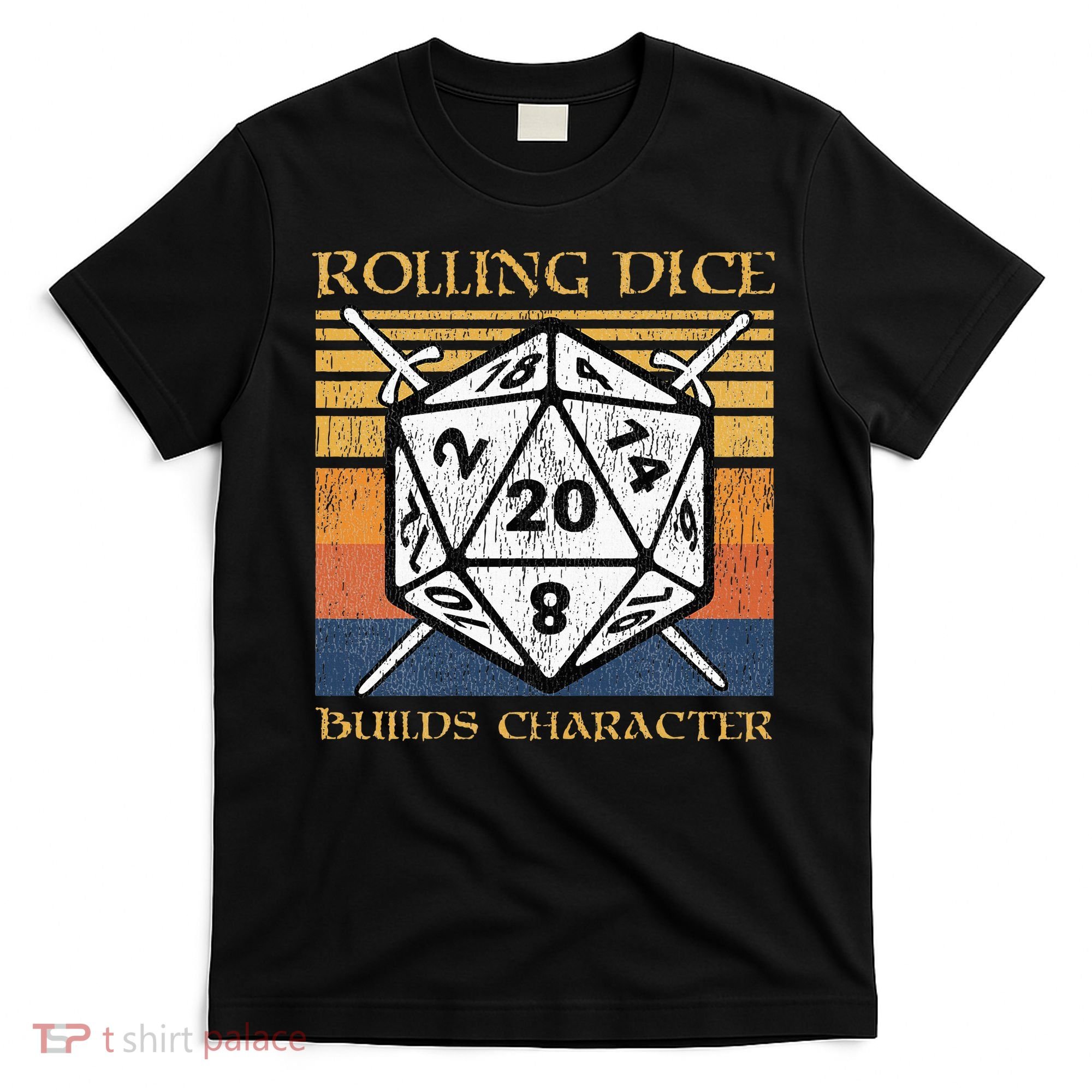Rolling Dice Builds Character Funny Rpg Tabletop Gamer T-Shirt