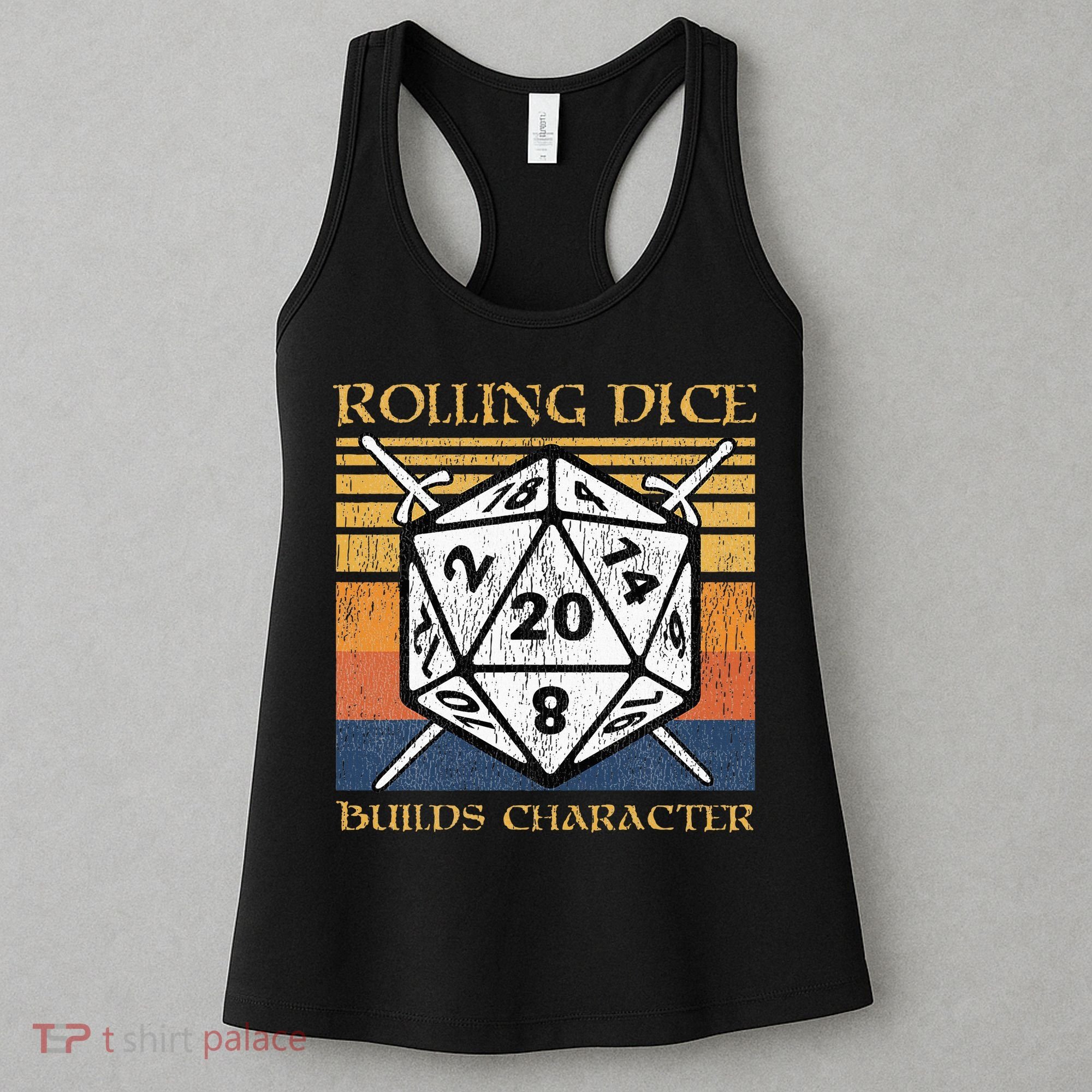 Rolling Dice Builds Character Funny Rpg Tabletop Gamer Women's Tank Top