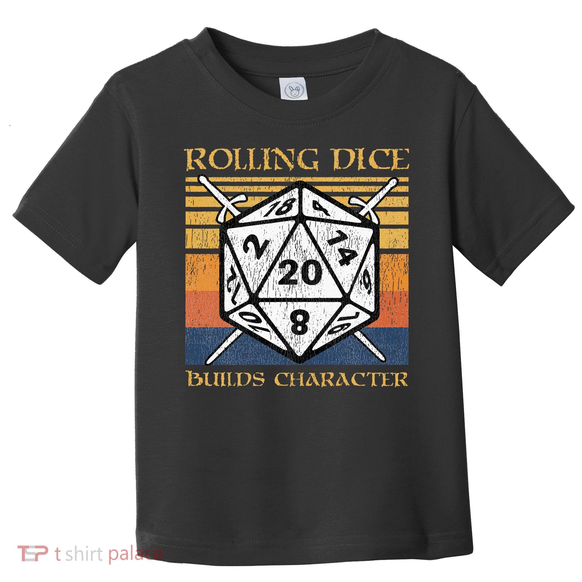 Rolling Dice Builds Character Funny Rpg Tabletop Gamer Toddler T-Shirt