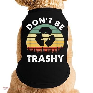 Retro Don't Be Trashy Recycle Save The Environment Earth Day Doggie Tank