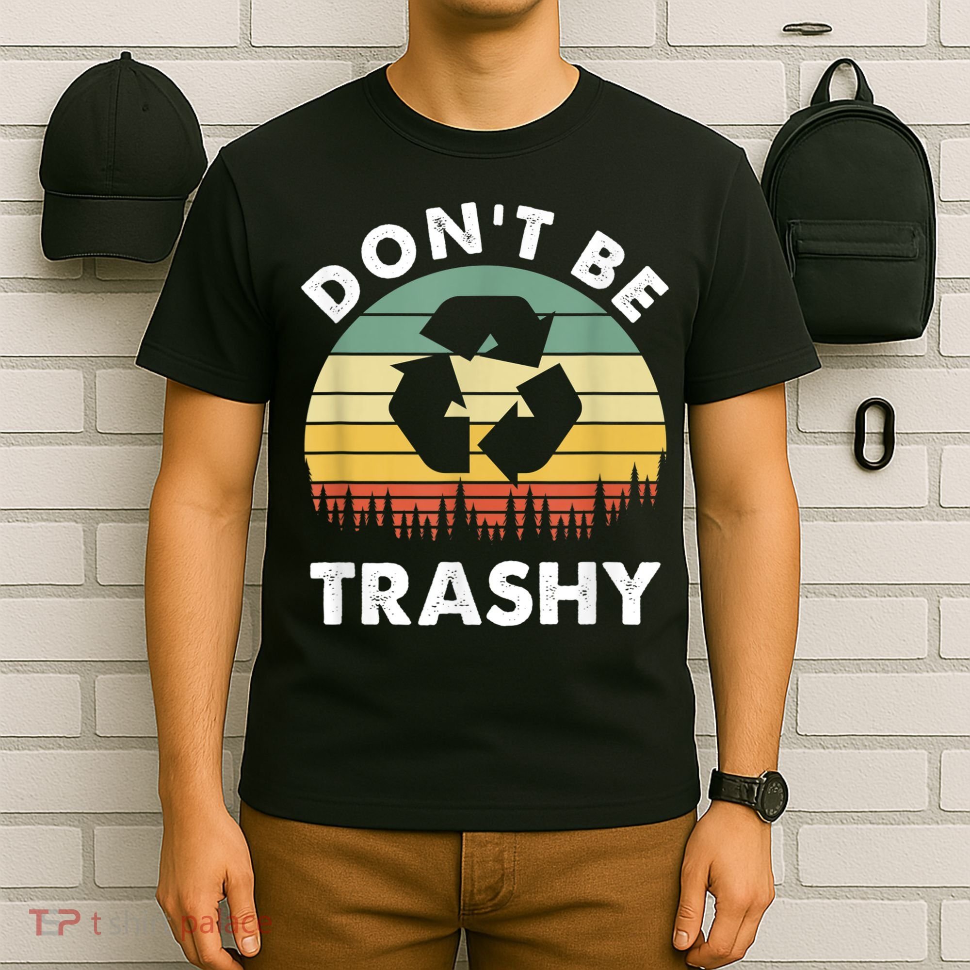 Retro Don't Be Trashy Recycle Save The Environment Earth Day T-Shirt