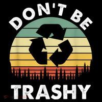 Retro Don't Be Trashy Recycle Save The Environment Earth Day Women's Hoodie thumb 2