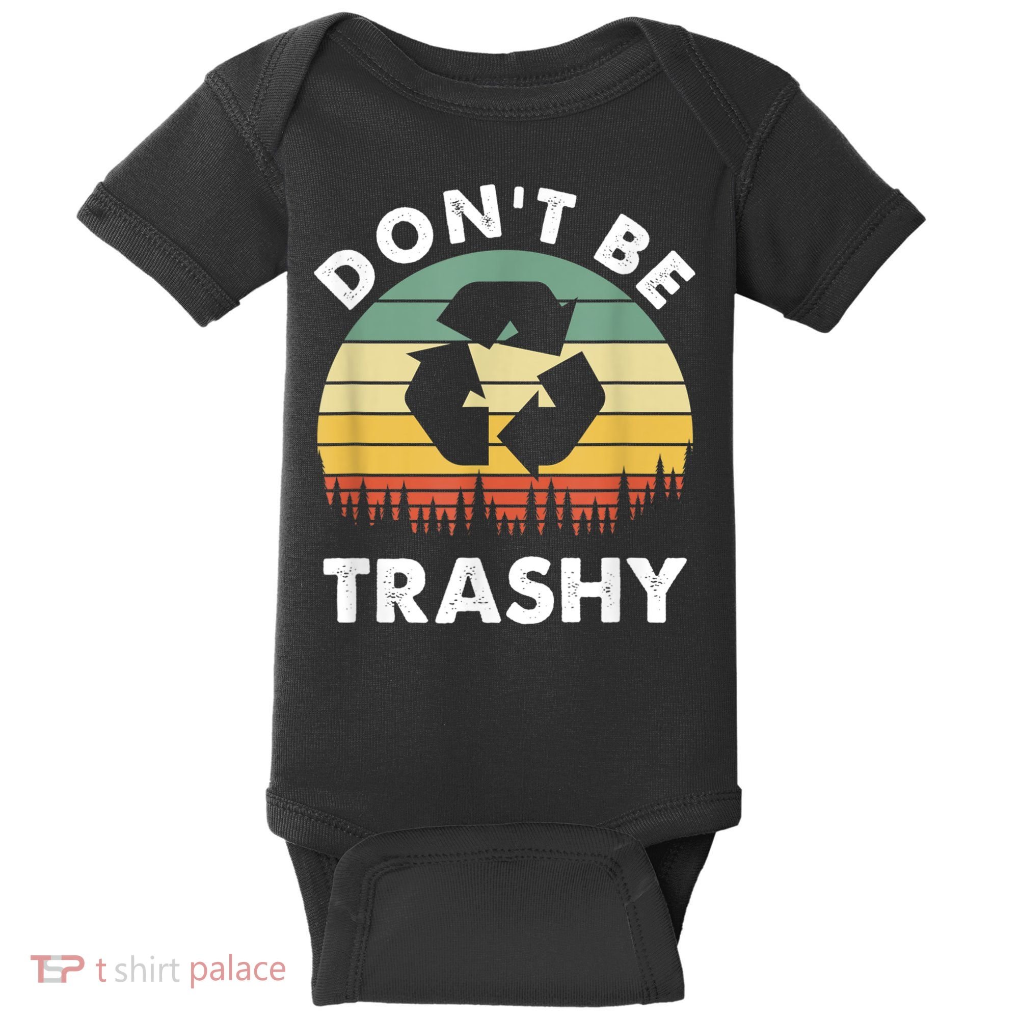 Retro Don't Be Trashy Recycle Save The Environment Earth Day Baby Bodysuit