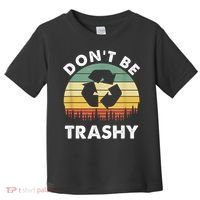 Retro Don't Be Trashy Recycle Save The Environment Earth Day Toddler T-Shirt thumb 0