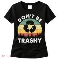 Retro Don't Be Trashy Recycle Save The Environment Earth Day Women's T-Shirt thumb 0