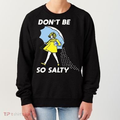 Retro Dont Be So Salty Women's Sweatshirt