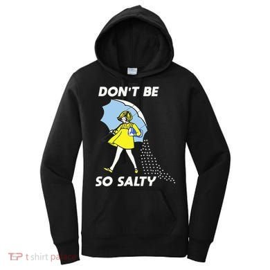 Retro Dont Be So Salty Women's Hoodie