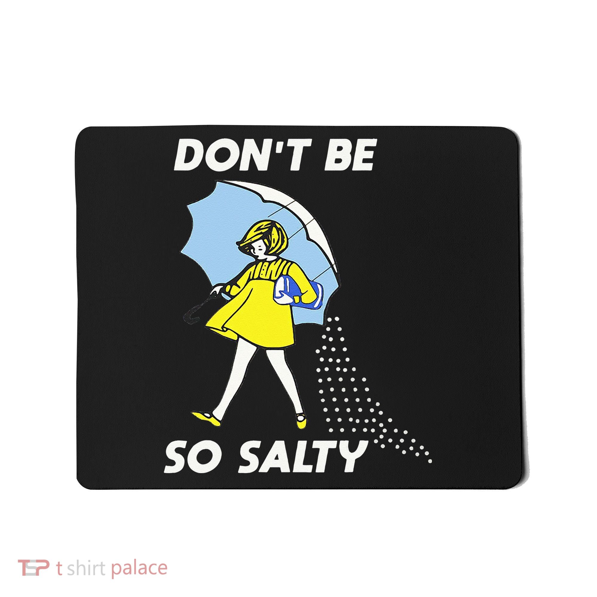 Retro Dont Be So Salty Mousepad