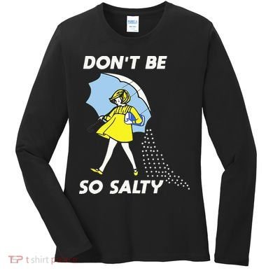 Retro Dont Be So Salty Women's Long Sleeve Shirt