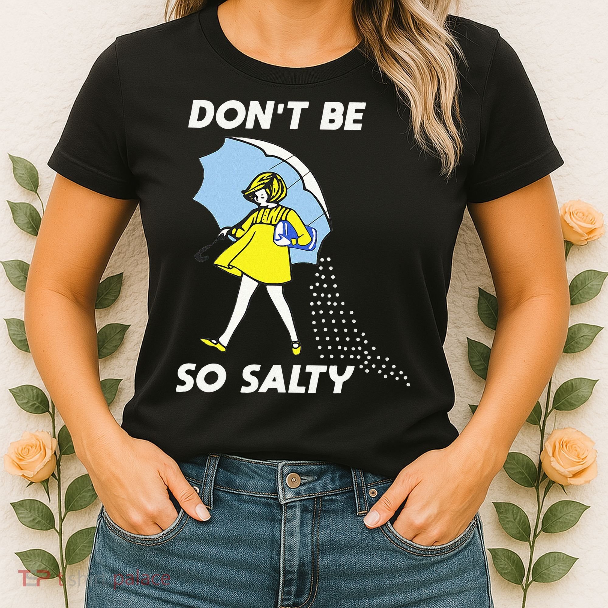 Retro Dont Be So Salty Women's T-Shirt