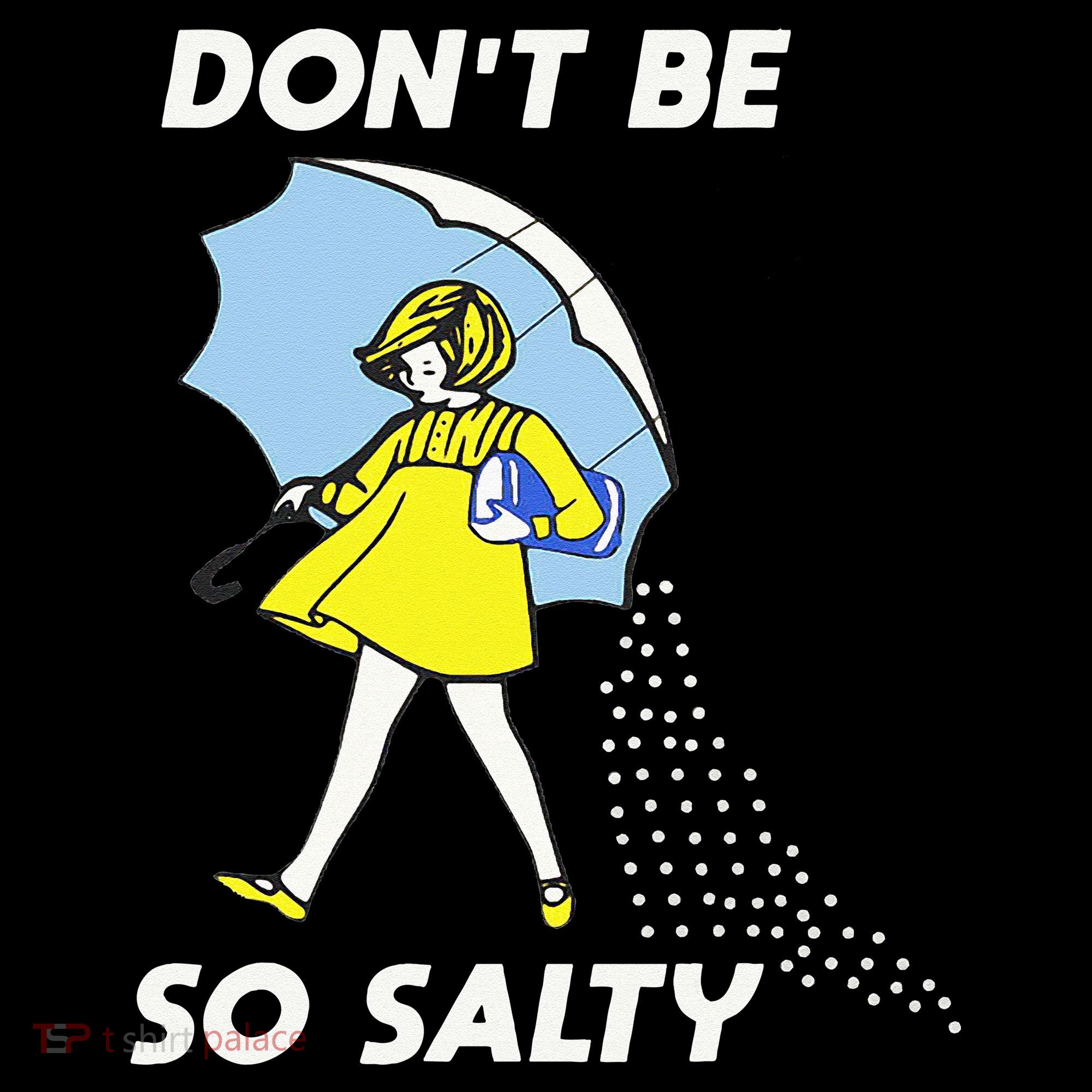 Retro Dont Be So Salty Women's T-Shirt