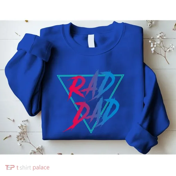 Rad Dad Cute Gift Sweatshirt