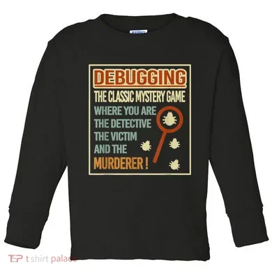 Retro Debugging Computer Science Programmers Coding Toddler Long Sleeve