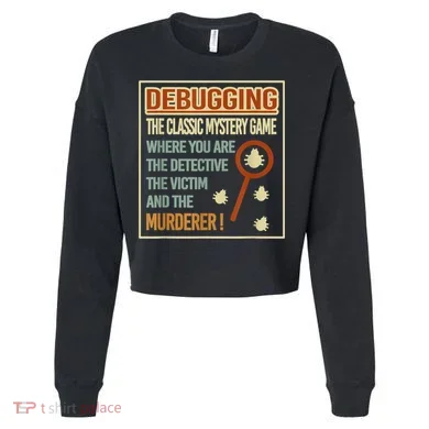 Retro Debugging Computer Science Programmers Coding Cropped Pullover Crew