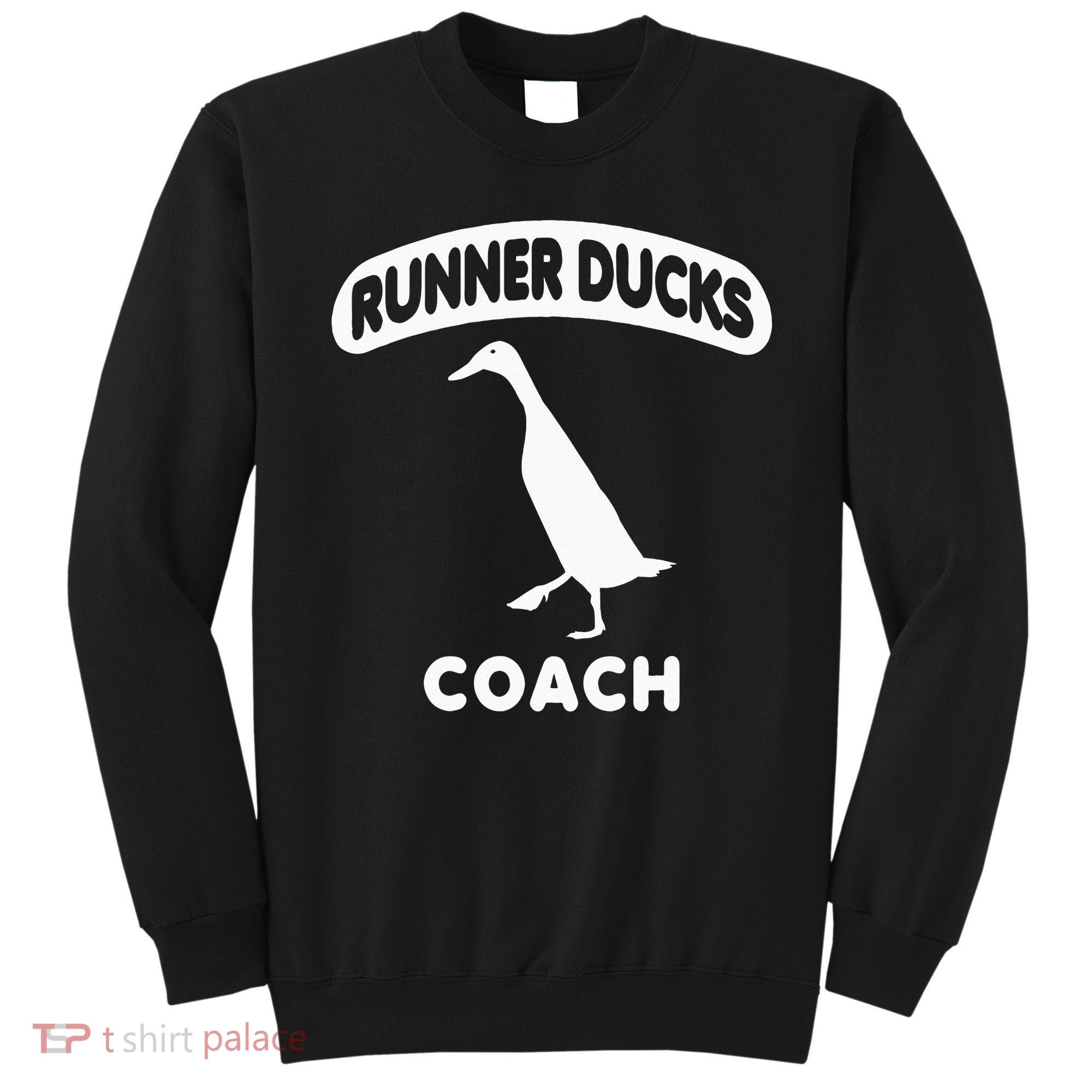 Runner Ducks Coach Indian Duck Sweatshirt