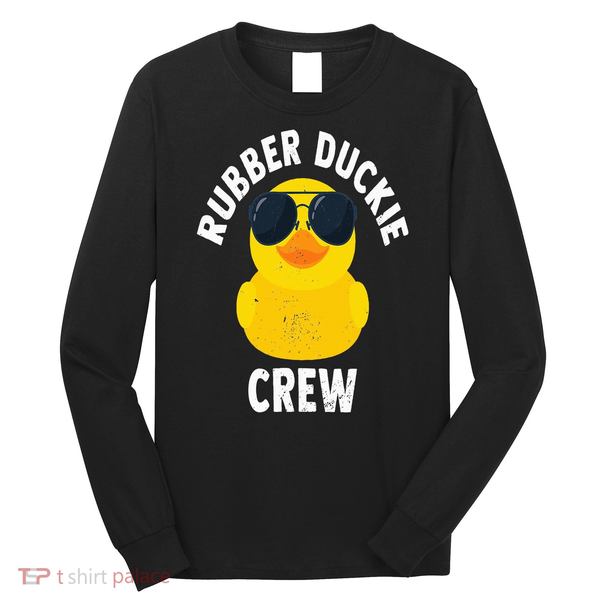 Rubber Duckie Crew Funny Rubber Duck Long Sleeve Shirt