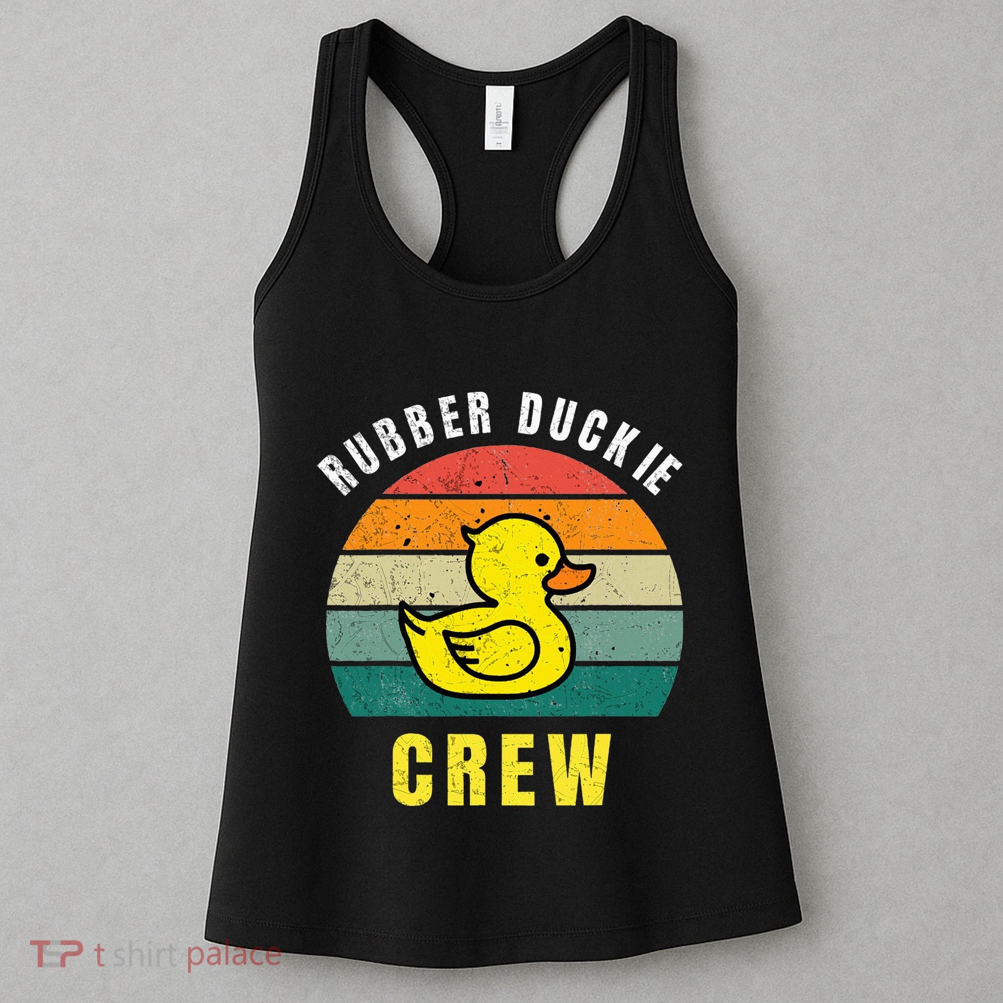 Rubber Duckie Crew Funny Rubber Duck Women's Tank Top