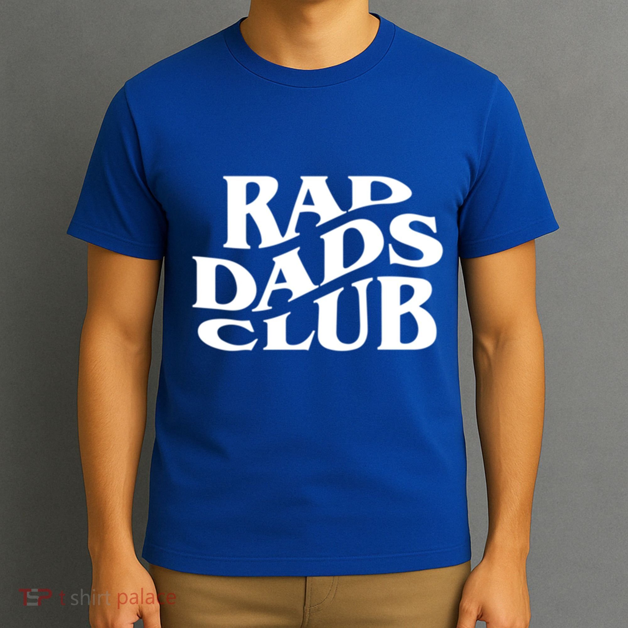 Rad Dads Club (Front+Back) Funny FatherS Day Rad Dad Gift T-Shirt