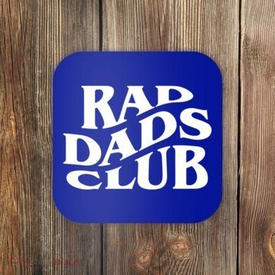 Rad Dads Club (Front+Back) Funny FatherS Day Rad Dad Gift Coaster