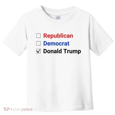 Republican Democrat Donald Trump Toddler T-Shirt