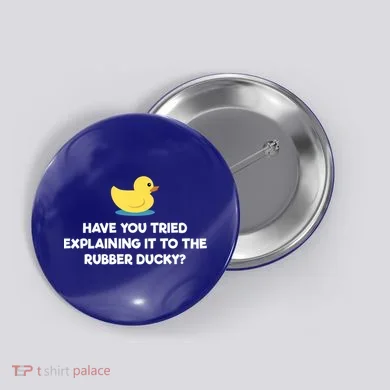 Rubber Duck Debugging Funny Explaining Programmer Coder Gift Button